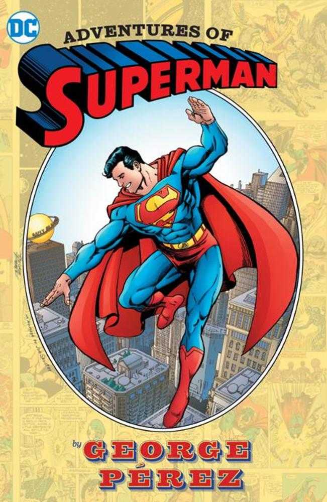 Adventures Of Superman By George Perez Hardcover (2024 Edition) | Dragon's Lair Comics and Fantasy Houston TX