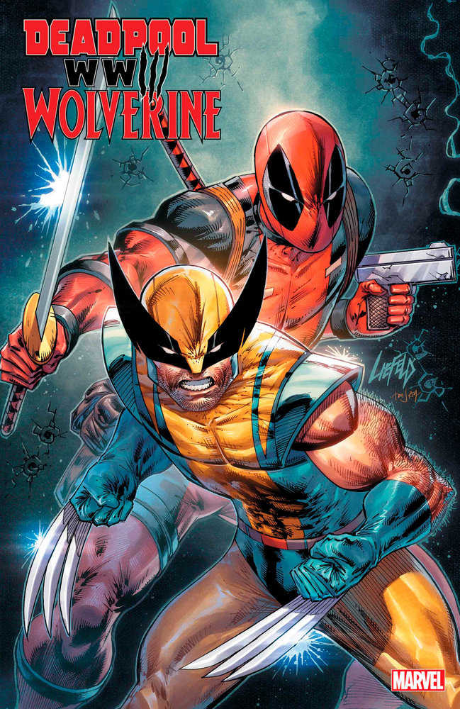 Deadpool & Wolverine: Wwiii #1 Rob Liefeld Variant | Dragon's Lair Comics and Fantasy Houston TX