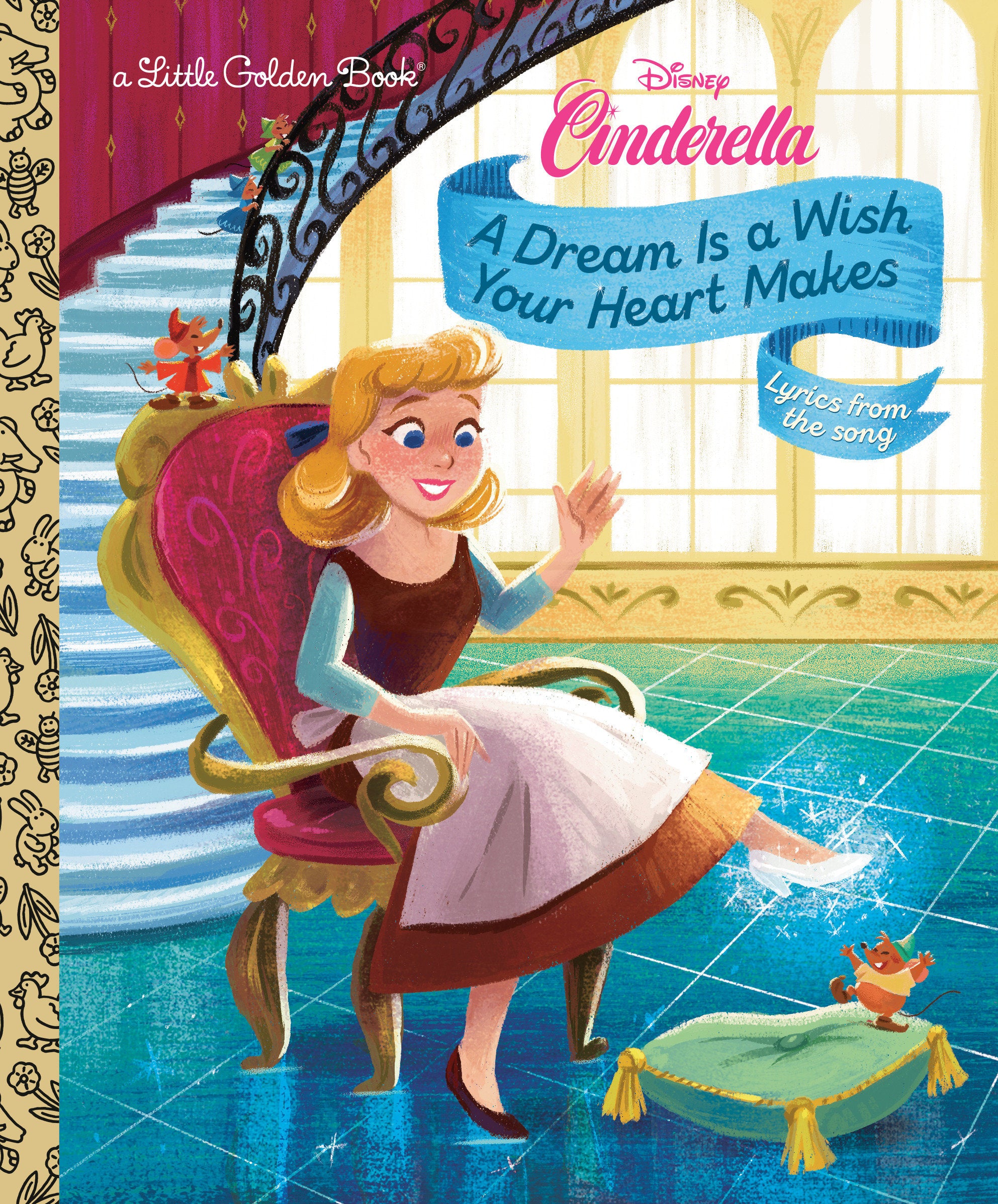 Disney Cinderella Dream Is A Wish Golden Book Hardcover | Dragon's Lair Comics and Fantasy Houston TX