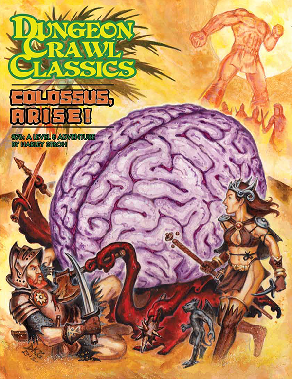 Dungeon Crawl Classics: 76 Colossus, Arise! | Dragon's Lair Comics and Fantasy Houston TX