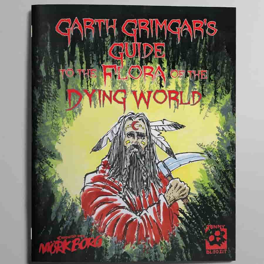 Garth Grimgar's Guide: Flora of the Dying World for Mork Borg | Dragon's Lair Comics and Fantasy Houston TX