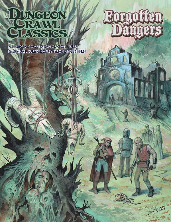 Dungeon Crawl Classics RPG: #107 - Forgotten Dangers | Dragon's Lair Comics and Fantasy Houston TX