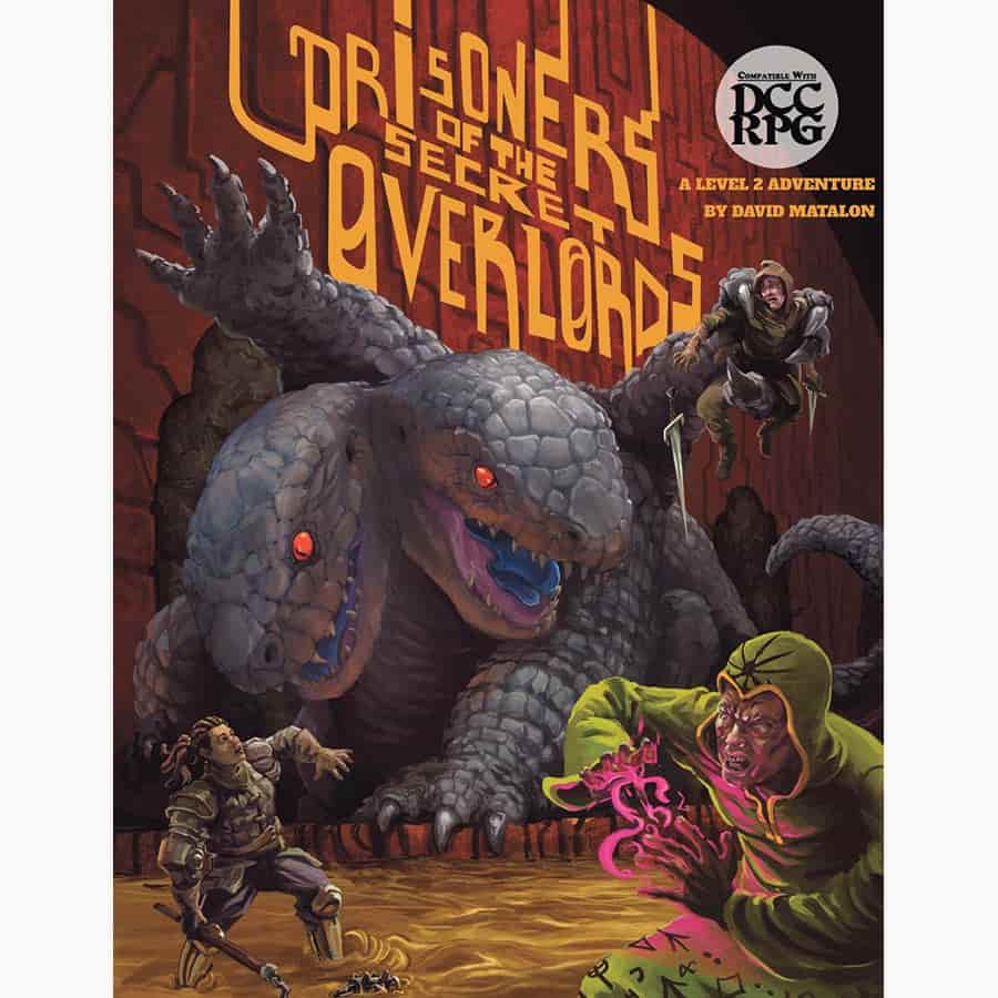 DUNGEON CRAWL CLASSICS RPG: PRISONERS OF THE SECRET OVERLORDS | Dragon's Lair Comics and Fantasy Houston TX