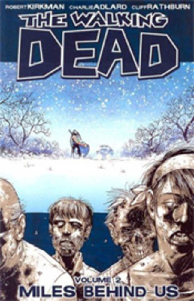 WALKING DEAD TP VOL 2 MILES BEHIND US (NEW PTG) | Dragon's Lair Comics and Fantasy Houston TX