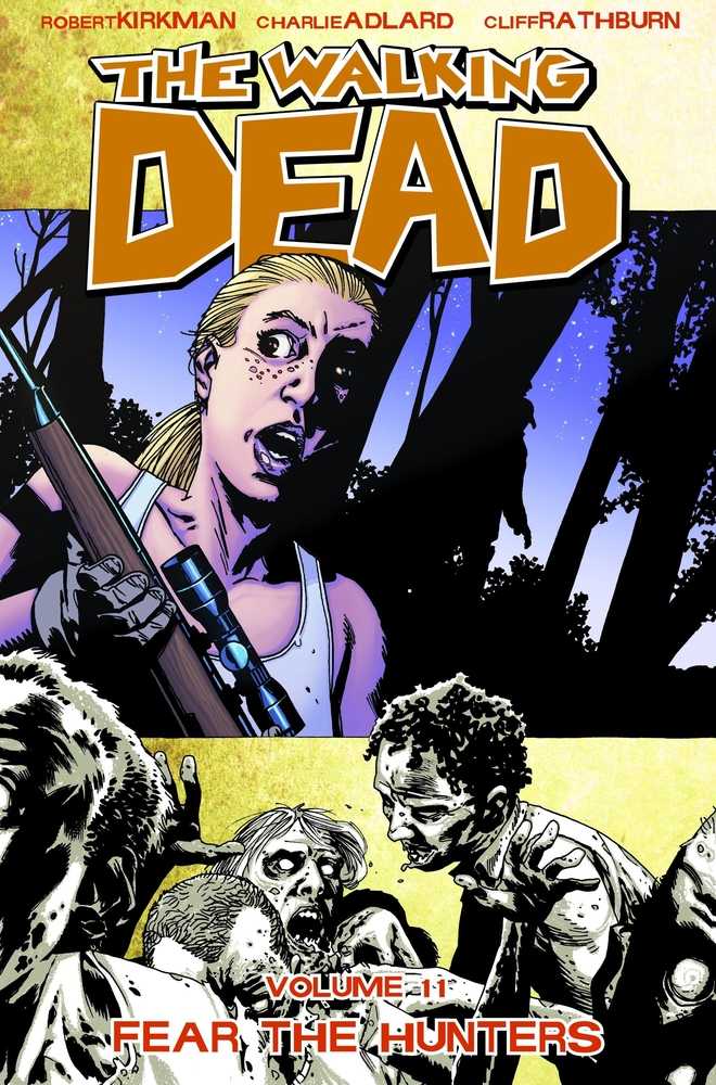 WALKING DEAD TP VOL 11 FEAR THE HUNTERS | Dragon's Lair Comics and Fantasy Houston TX