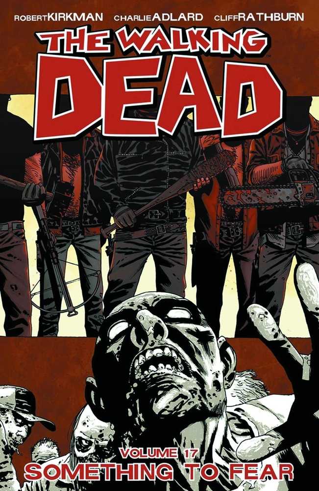 WALKING DEAD TP VOL 17 SOMETHING TO FEAR | Dragon's Lair Comics and Fantasy Houston TX