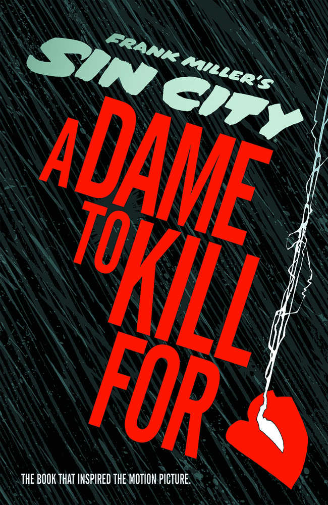 SIN CITY A DAME TO KILL FOR HC | Dragon's Lair Comics and Fantasy Houston TX