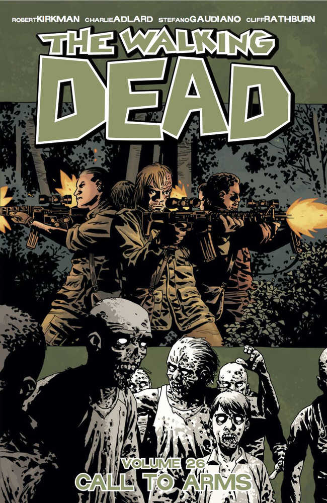 WALKING DEAD TP VOL 26 CALL TO ARMS | Dragon's Lair Comics and Fantasy Houston TX