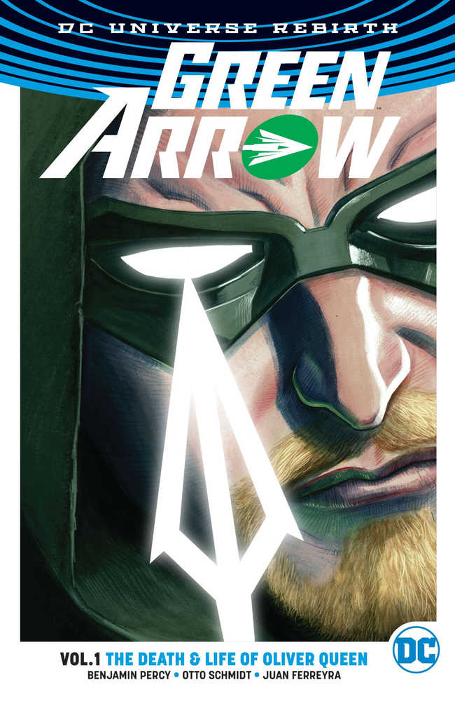 Green Arrow TPB Volume 01 Life And Death Of Oliver Queen (Rebirt | Dragon's Lair Comics and Fantasy Houston TX