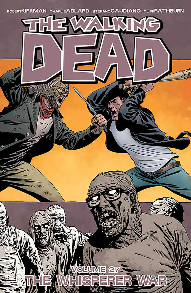 WALKING DEAD TP VOL 27 WHISPERER WAR | Dragon's Lair Comics and Fantasy Houston TX