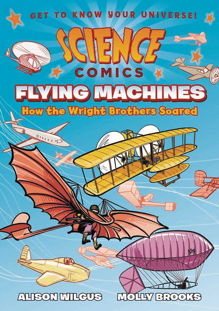 SCIENCE COMICS FLYING MACHINES SC GN | Dragon's Lair Comics and Fantasy Houston TX