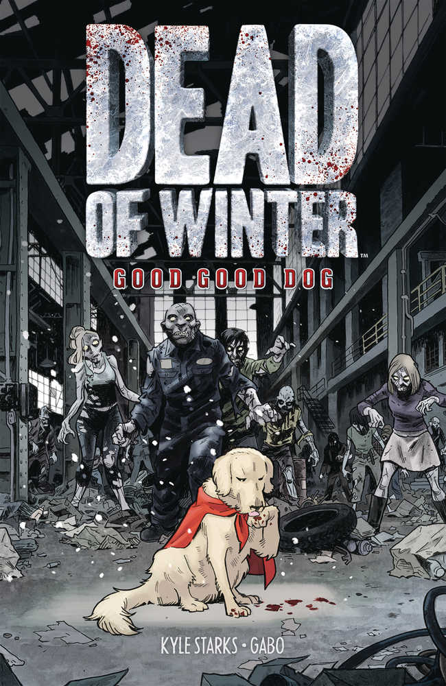 DEAD OF WINTER GN VOL 1 GOOD GOOD DOG | Dragon's Lair Comics and Fantasy Houston TX