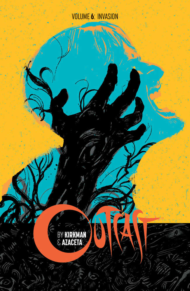 Outcast By Kirkman & Azaceta TPB Volume 06 Invasion (Mature) (Mature) | Dragon's Lair Comics and Fantasy Houston TX