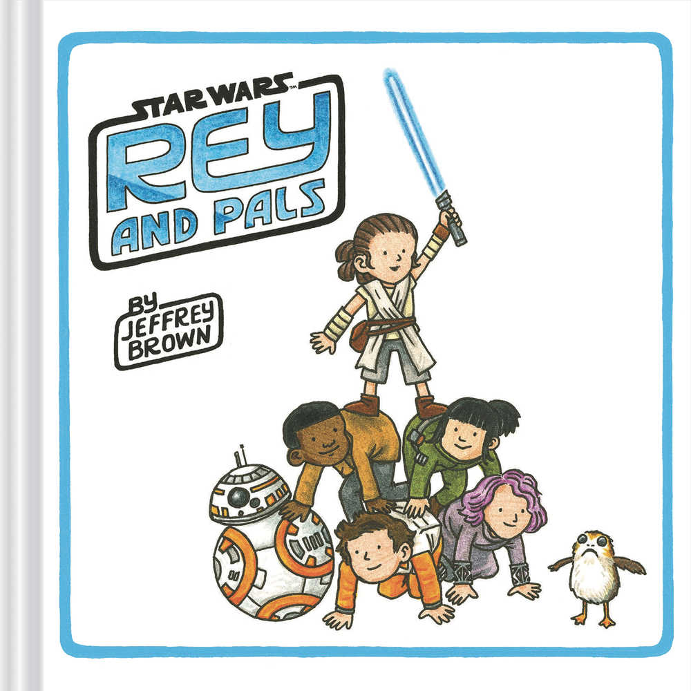 STAR WARS REY AND PALS HC | Dragon's Lair Comics and Fantasy Houston TX