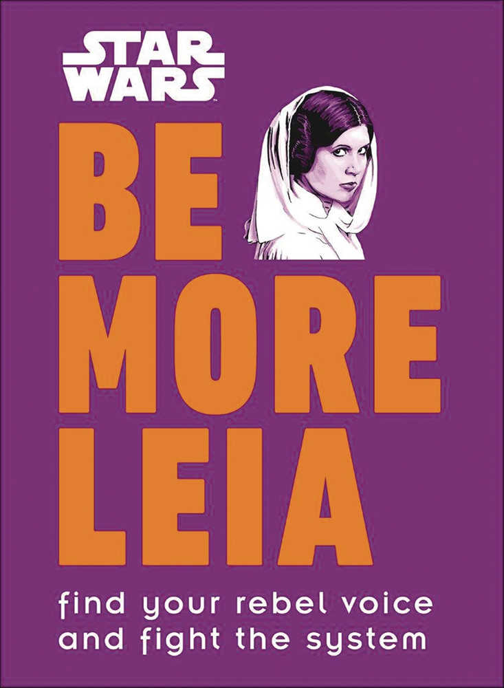 STAR WARS BE MORE LEIA HC | Dragon's Lair Comics and Fantasy Houston TX