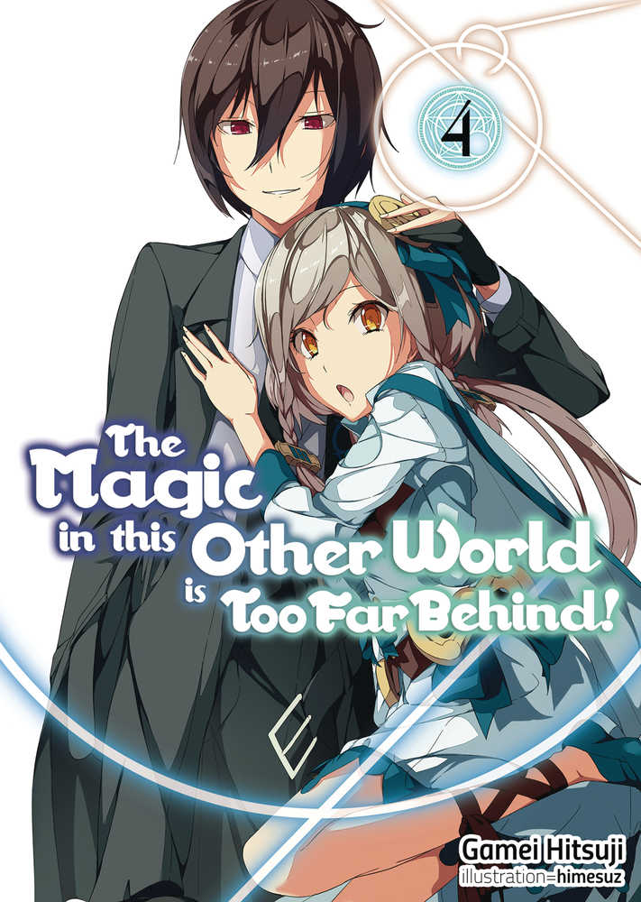 MAGIC IN OTHER WORLD TOO FAR BEHIND LIGHT NOVEL SC VOL 4 | Dragon's Lair Comics and Fantasy Houston TX