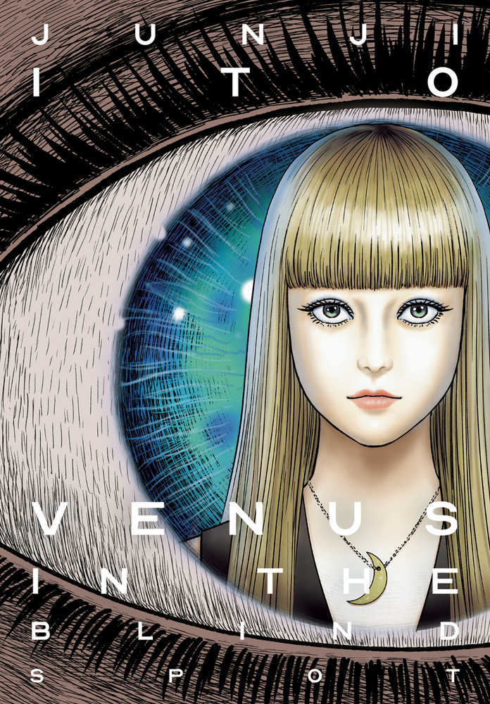 VENUS IN BLIND SPOT HC JUNJI ITO | Dragon's Lair Comics and Fantasy Houston TX