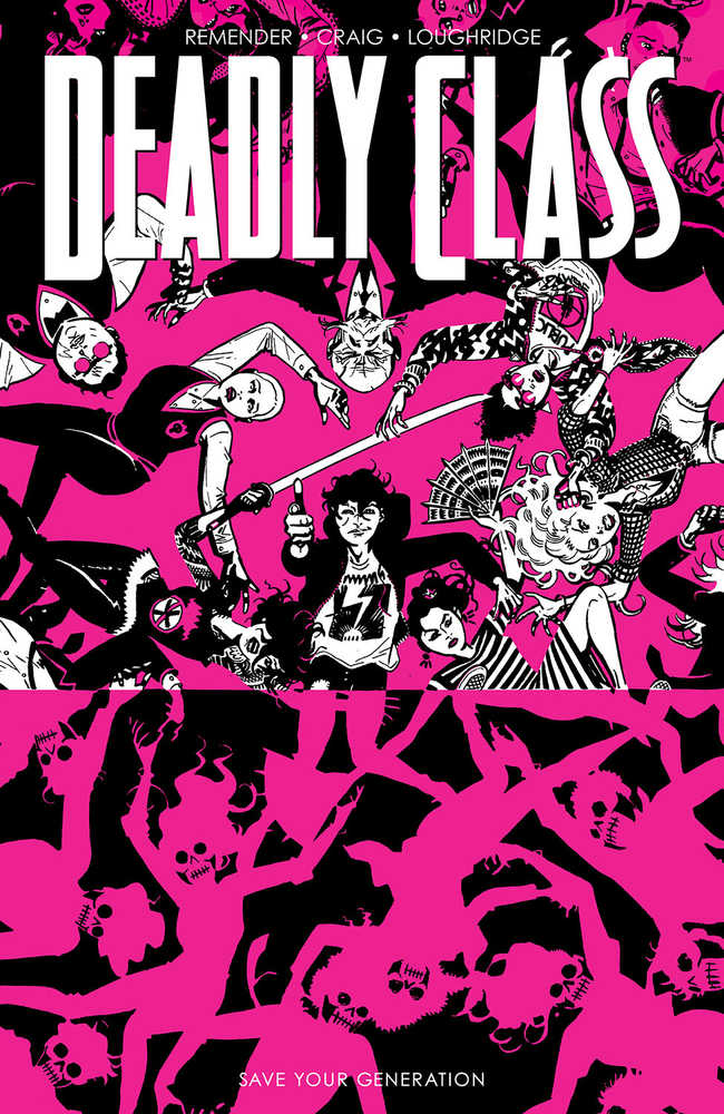 Deadly Class TPB Volume 10 Save Your Generation (Mature) | Dragon's Lair Comics and Fantasy Houston TX