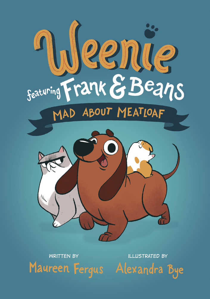 Weenie Featuring Frank & Beans Graphic Novel Volume 01 Mad About Meatloaf | Dragon's Lair Comics and Fantasy Houston TX