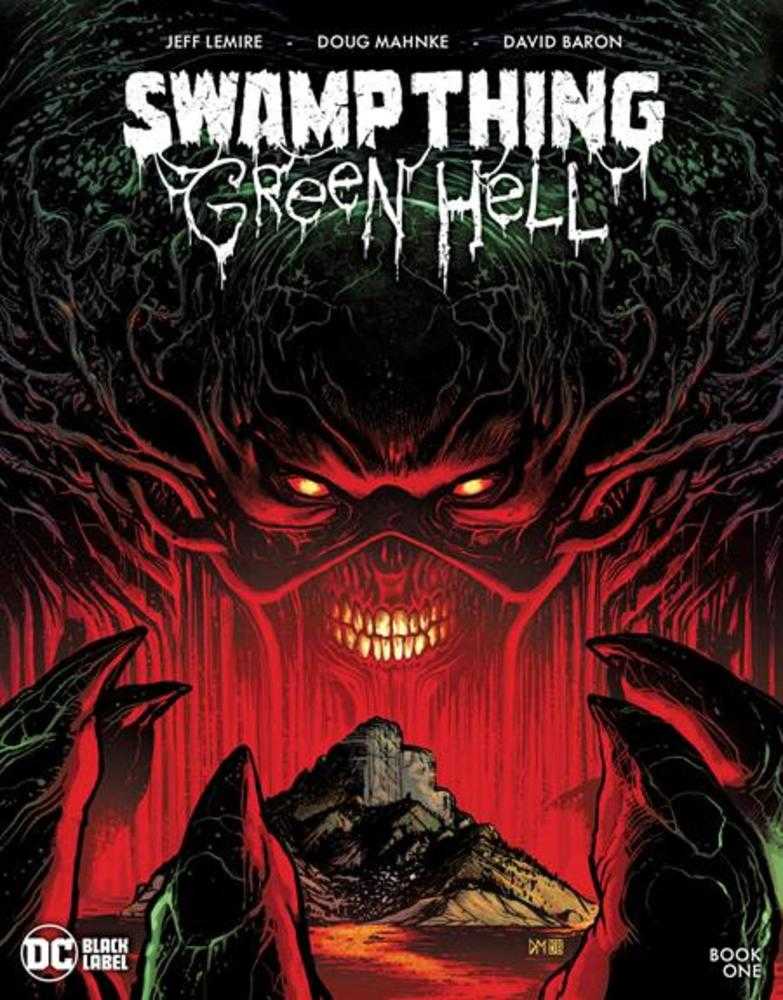 Swamp Thing Green Hell #1 (Of 3) Cover A Doug Mahnke (Mature) | Dragon's Lair Comics and Fantasy Houston TX