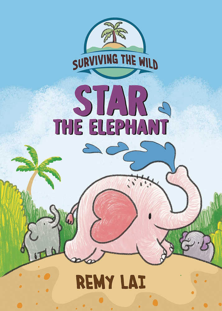 Surviving The Wild Star The Elephant Hardcover | Dragon's Lair Comics and Fantasy Houston TX