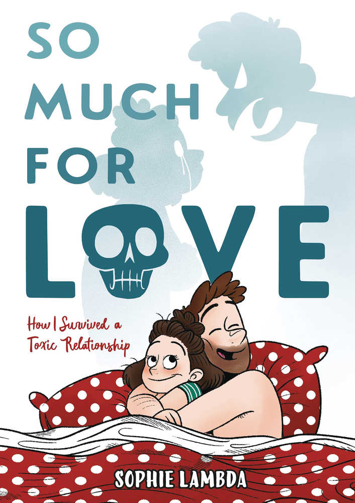 So Much For Love How I Survived A Toxic Relationship Hardcover | Dragon's Lair Comics and Fantasy Houston TX