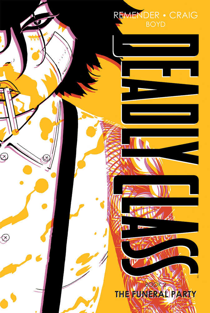 Deadly Class Deluxe Hardcover 02 New Edition (Mature) | Dragon's Lair Comics and Fantasy Houston TX