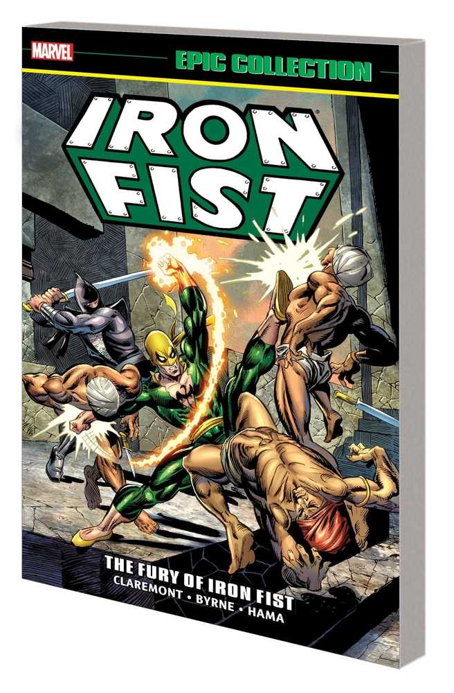 Iron Fist Epic Collection TPB Fury Of Iron Fist New Printing | Dragon's Lair Comics and Fantasy Houston TX