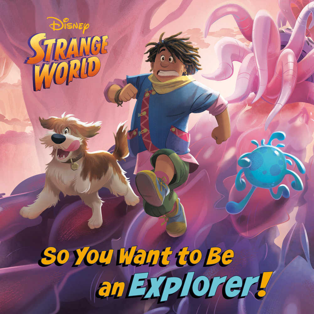 So You Want To Be An Explorer! (Disney Strange World) | Dragon's Lair Comics and Fantasy Houston TX