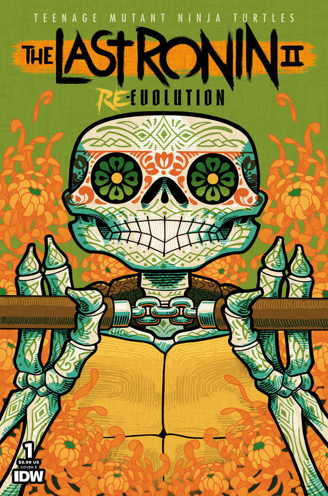 Teenage Mutant Ninja Turtles: The Last Ronin II--Re-Evolution #1 Variant E (DíA De  Los Muertos) | Dragon's Lair Comics and Fantasy Houston TX