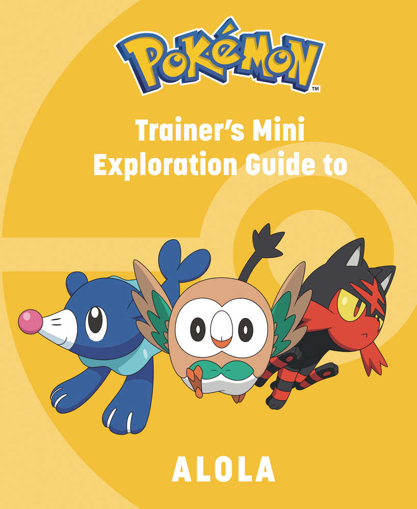 Pokemon Trainers Mini Exploration Guide To Alola | Dragon's Lair Comics and Fantasy Houston TX