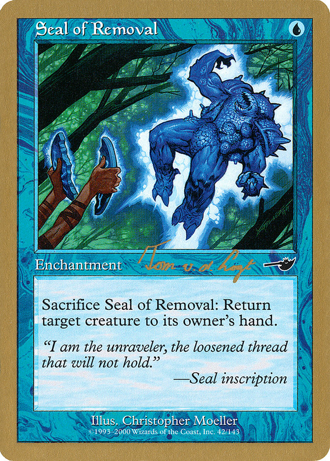 Seal of Removal (Tom van de Logt) [World Championship Decks 2000] | Dragon's Lair Comics and Fantasy Houston TX