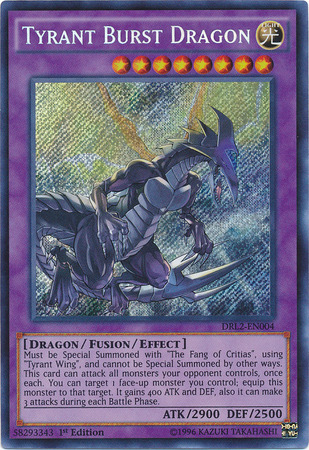 Tyrant Burst Dragon [DRL2-EN004] Secret Rare | Dragon's Lair Comics and Fantasy Houston TX