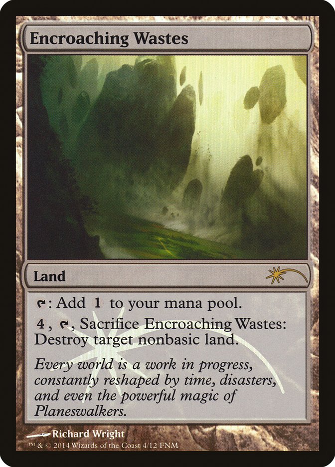 Encroaching Wastes [Friday Night Magic 2014] | Dragon's Lair Comics and Fantasy Houston TX