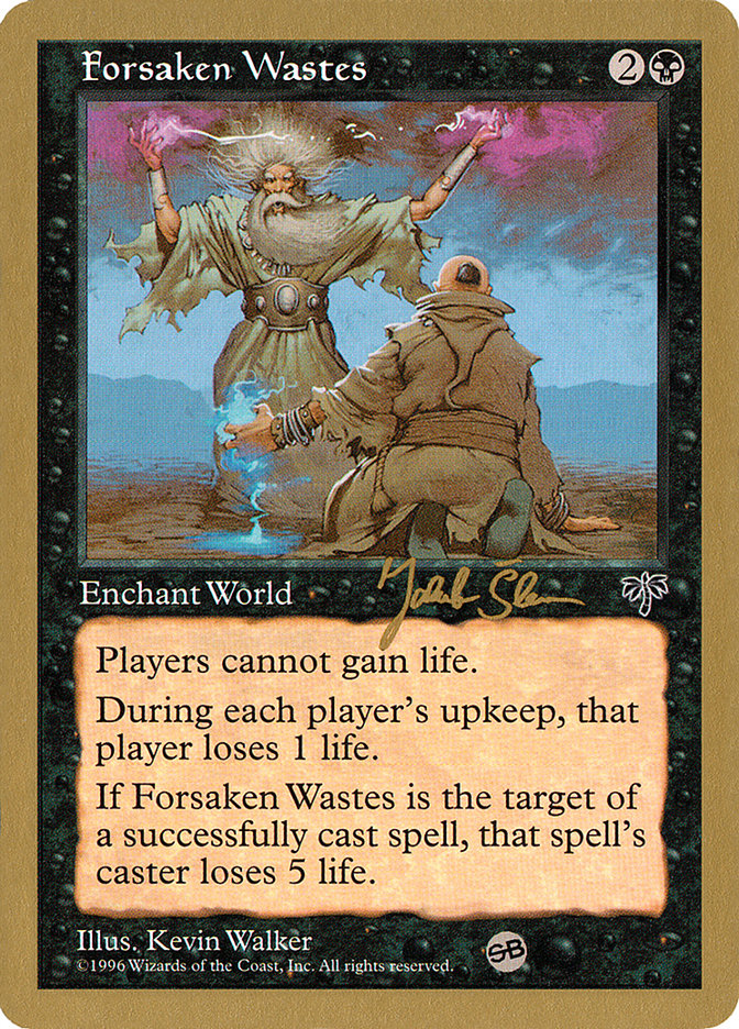 Forsaken Wastes (Jakub Slemr) (SB) [World Championship Decks 1997] | Dragon's Lair Comics and Fantasy Houston TX