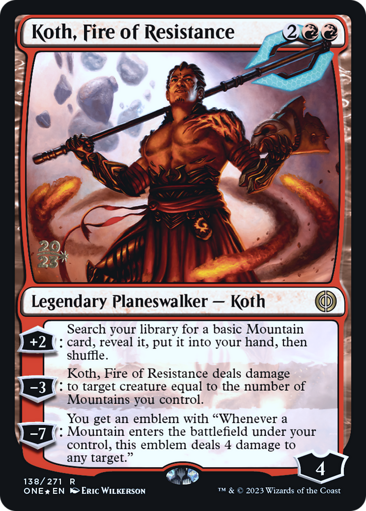 Koth, Fire of Resistance [Phyrexia: All Will Be One Prerelease Promos] | Dragon's Lair Comics and Fantasy Houston TX