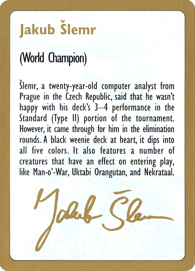 Jakub Slemr Bio [World Championship Decks 1997] | Dragon's Lair Comics and Fantasy Houston TX