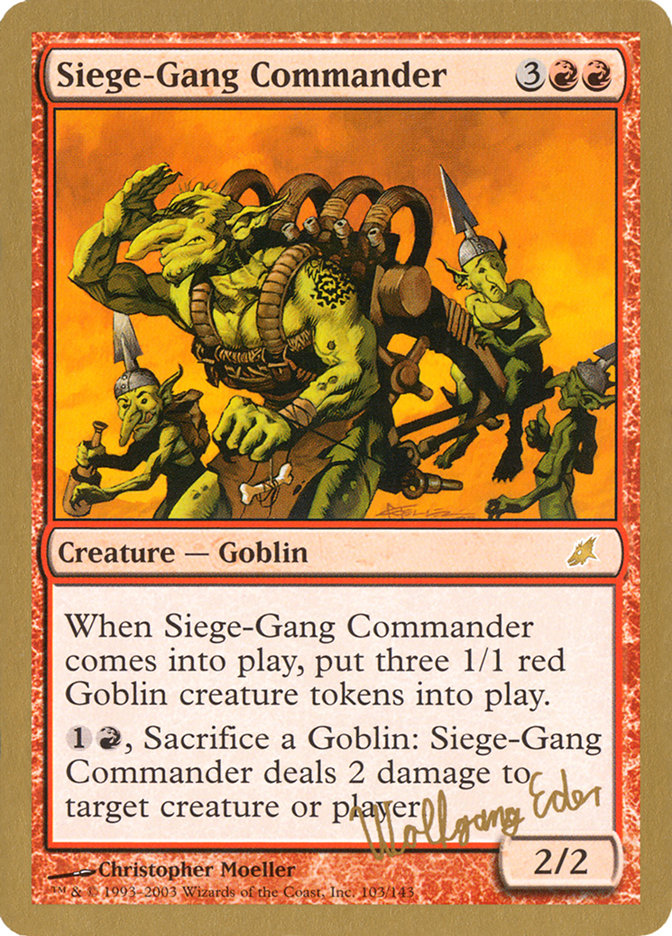 Siege-Gang Commander (Wolfgang Eder) [World Championship Decks 2003] | Dragon's Lair Comics and Fantasy Houston TX