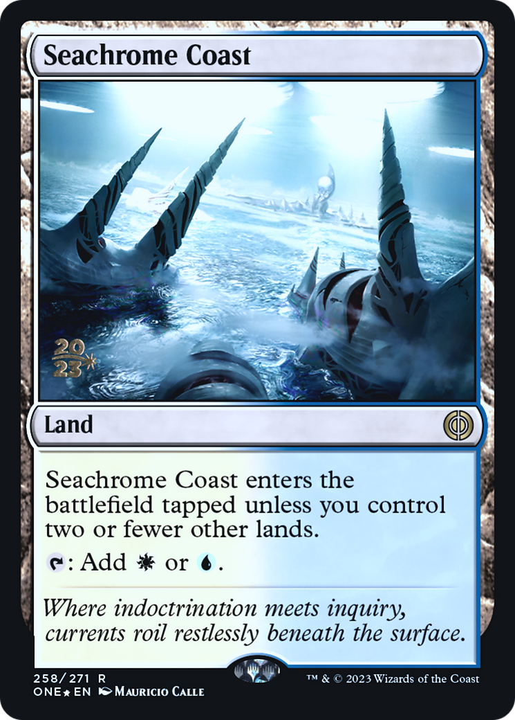 Seachrome Coast [Phyrexia: All Will Be One Prerelease Promos] | Dragon's Lair Comics and Fantasy Houston TX