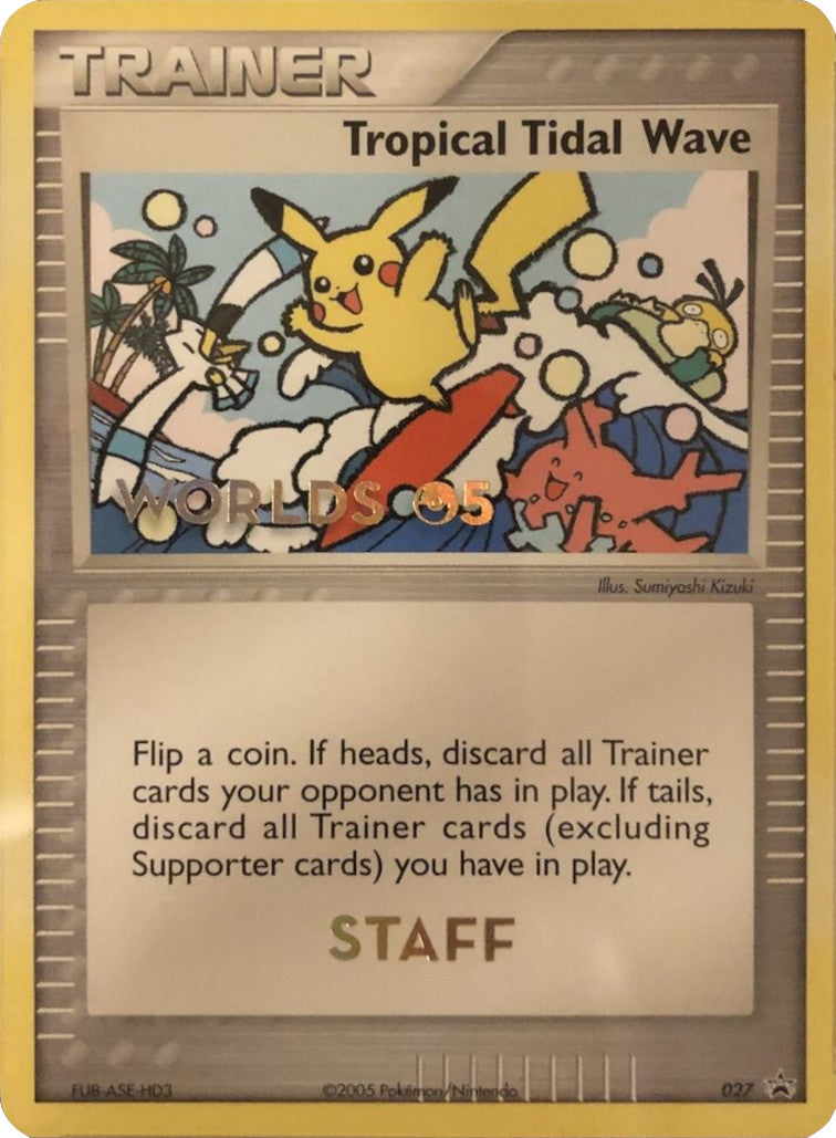 Tropical Tidal Wave (027) (Worlds 2005 Staff) [Nintendo: Black Star Promos] | Dragon's Lair Comics and Fantasy Houston TX