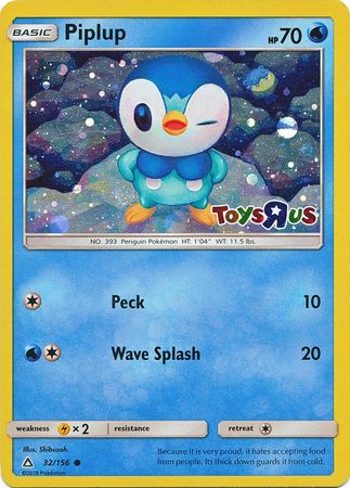 Piplup (32/156) (Toys R Us Promo) [Sun & Moon: Ultra Prism] | Dragon's Lair Comics and Fantasy Houston TX