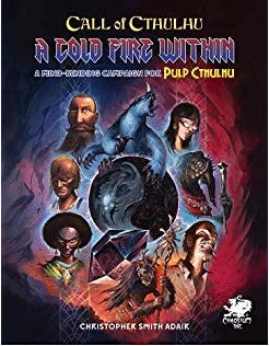 Call of Cthulhu: Pulp Cthulhu: A Cold Fire Within | Dragon's Lair Comics and Fantasy Houston TX