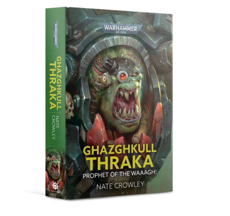 Black Library: Ghazghkull Thraka: Prophet of the Waaagh! (Hardback) | Dragon's Lair Comics and Fantasy Houston TX