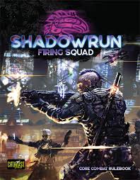 Shadowrun: Firing Squad - Core Combat RuleBook | Dragon's Lair Comics and Fantasy Houston TX