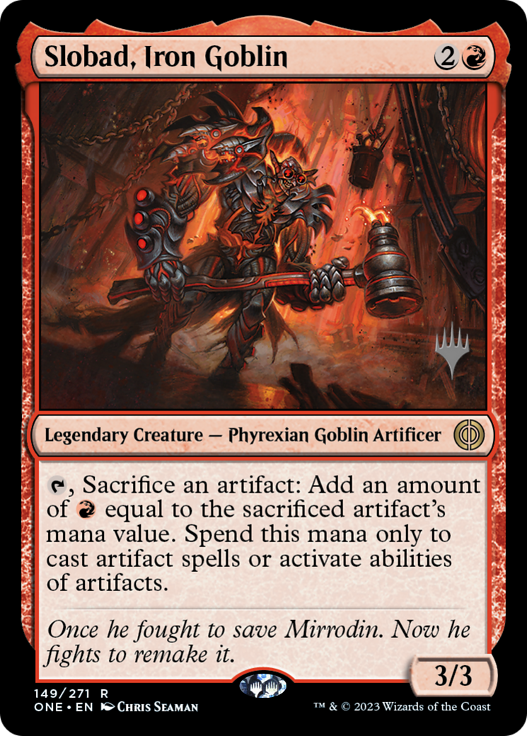 Slobad, Iron Goblin (Promo Pack) [Phyrexia: All Will Be One Promos] | Dragon's Lair Comics and Fantasy Houston TX