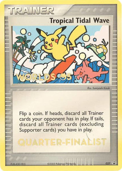 Tropical Tidal Wave (027) (Worlds 2005 Quarter-Finalist) [Nintendo: Black Star Promos] | Dragon's Lair Comics and Fantasy Houston TX