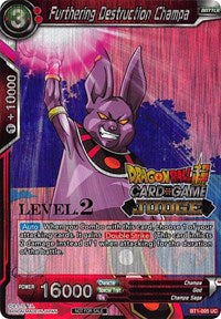 Furthering Destruction Champa (Level 2) (BT1-005) [Judge Promotion Cards] | Dragon's Lair Comics and Fantasy Houston TX