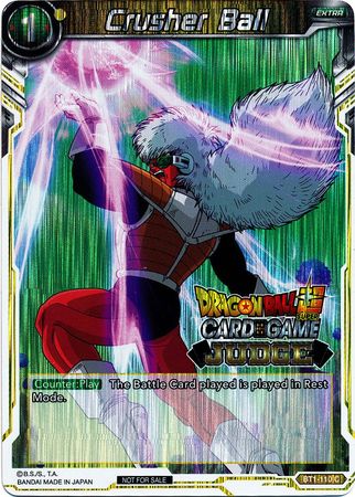 Crusher Ball (BT1-110) [Judge Promotion Cards] | Dragon's Lair Comics and Fantasy Houston TX