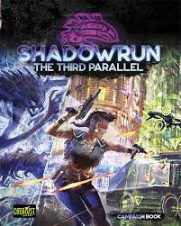 Shadowrun - The Third Parallel RPG: 6th Edition | Dragon's Lair Comics and Fantasy Houston TX