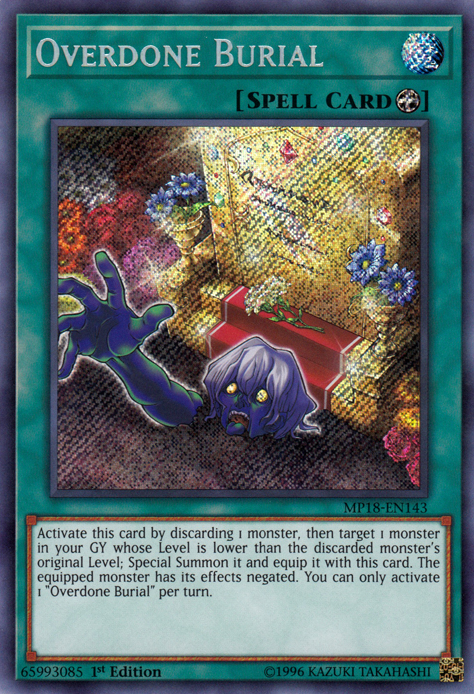 Overdone Burial [MP18-EN143] Secret Rare | Dragon's Lair Comics and Fantasy Houston TX